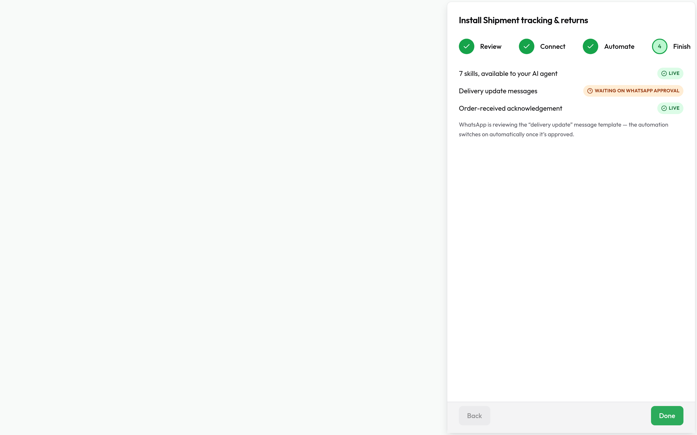 The install wizard's Finish step: skills live, one automation live, one waiting on WhatsApp approval